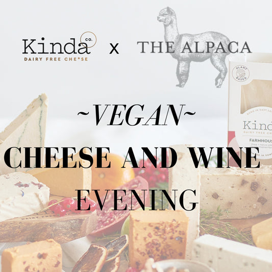Promotional image for a vegan cheese and wine evening featuring Kinda cheese and The Alpaca brand.